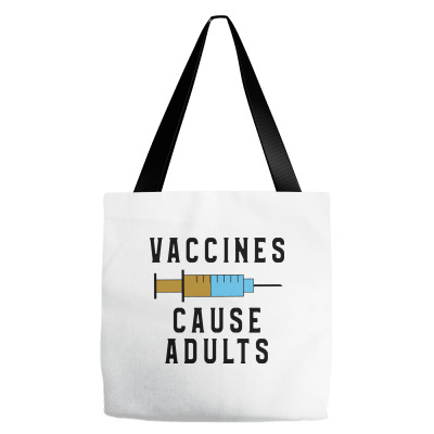 Vaccines Cause Adults Tote Bags Designed By Feniavey