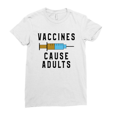 Vaccines Cause Adults Ladies Fitted T-shirt Designed By Feniavey