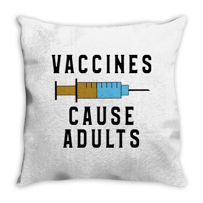 Vaccines Cause Adults Throw Pillow Designed By Feniavey