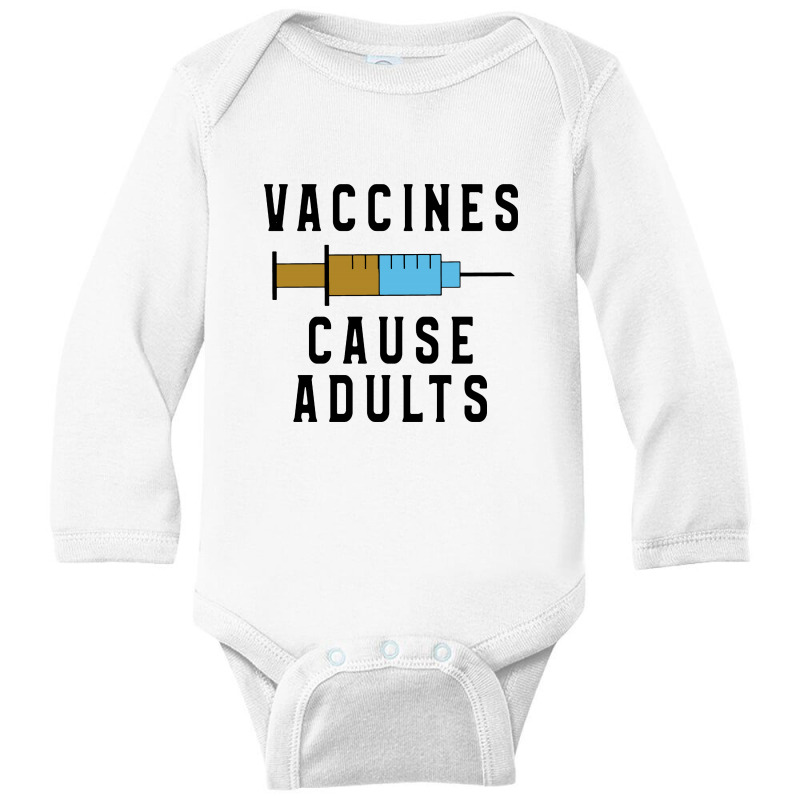 Vaccines Cause Adults Long Sleeve Baby Bodysuit by feniavey | Artistshot