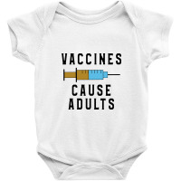 Vaccines Cause Adults Baby Bodysuit | Artistshot