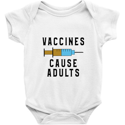 Vaccines Cause Adults Baby Bodysuit Designed By Feniavey