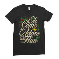 Oh Come Let Us Adore Him Nativity Christmas Religious Jesus Ladies Fitted T-shirt | Artistshot