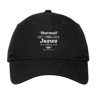 Revelation 1 4 Normal Isnt Coming Back Jesus Is Adjustable Cap | Artistshot