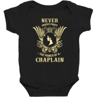 Never Underestimate The Power Of A Chaplain Baby Bodysuit | Artistshot