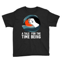 A Tale For The Time Being Youth Tee | Artistshot