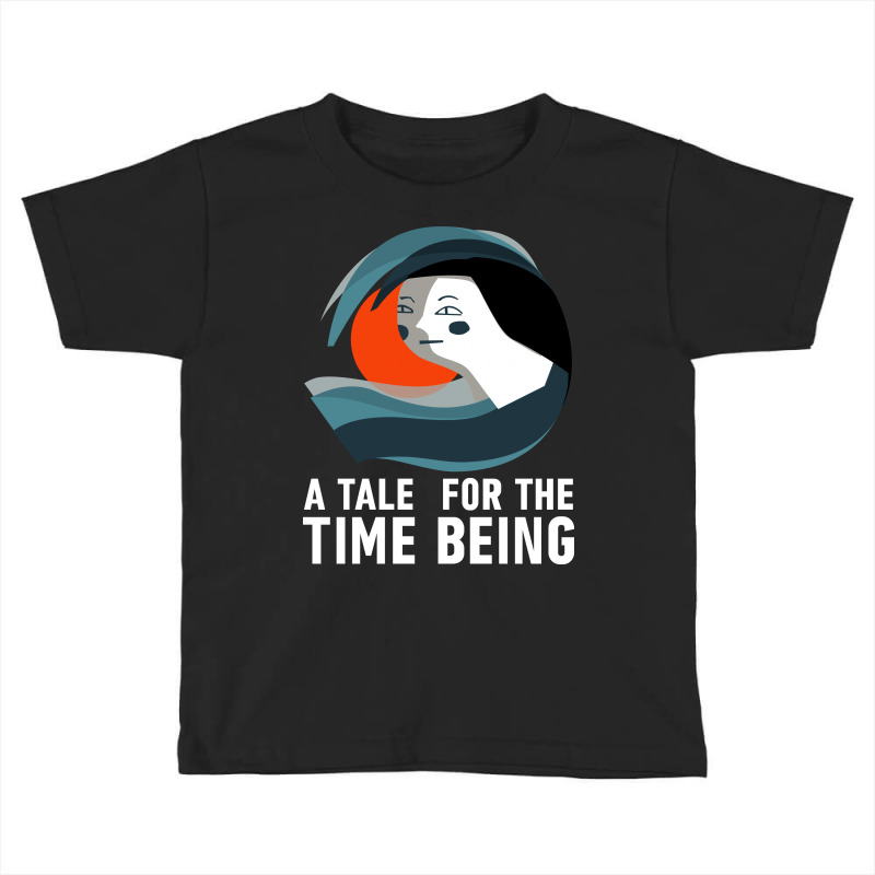 A Tale For The Time Being Toddler T-shirt | Artistshot