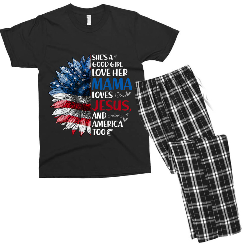 She Is A Good Girl Love Her Mama Jesus And America Men's T-shirt Pajama Set by TyDesign | Artistshot