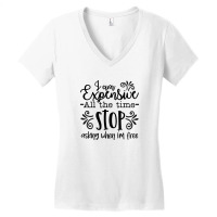 I Am Expensive All The Time Stop Asking When I'm Free Women's V-neck T-shirt | Artistshot