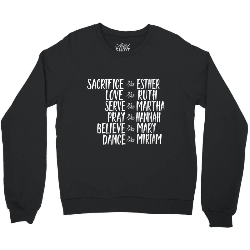 Womens Mens Sacrifice Like Esther Christian Bible Love Pray Day Gift Crewneck Sweatshirt by Aria-Proctor | Artistshot