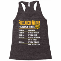 Funny Freelancer Writer Novelist Author Hourly Rate T Shirt Racerback Tank | Artistshot