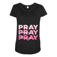 Womens Pray Pray Pray  Pray On It Pray Over It Pray Through It Vintage Maternity Scoop Neck T-shirt | Artistshot