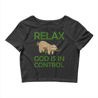 Womens Relax God Is In Control Sloth Lover Christian Faith Bible Funny Crop Top | Artistshot