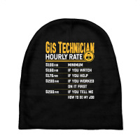 Gis Technician Hourly Rate   Funny Gis Technician Geologist T Shirt Baby Beanies | Artistshot