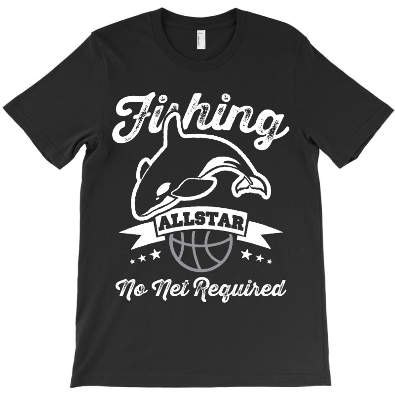 Orca Fishing Allstar No Net Required Funny Basketball Humor Sweatshirt T-shirt | Artistshot