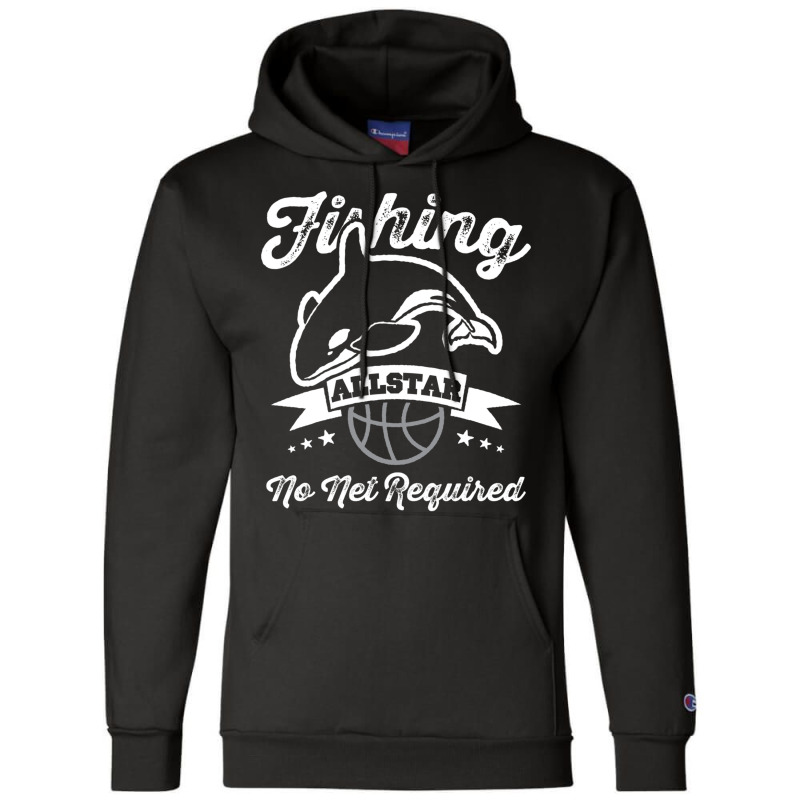 Orca Fishing Allstar No Net Required Funny Basketball Humor Sweatshirt Champion Hoodie | Artistshot