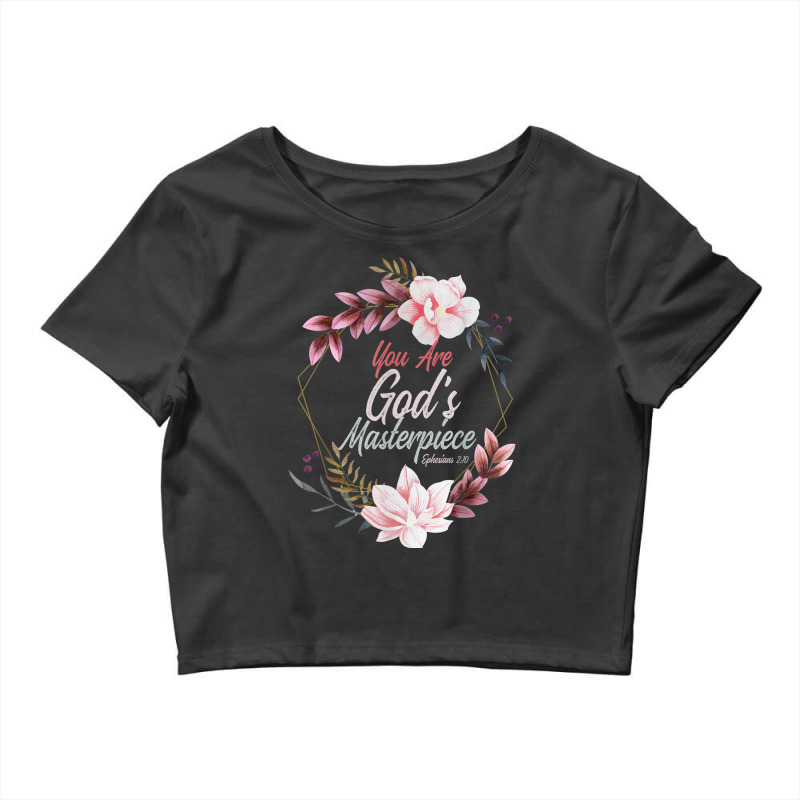 You Are God's Masterpiece Ephesians 210 Prayer Bible Verse Art Crop Top by Aria-Proctor | Artistshot