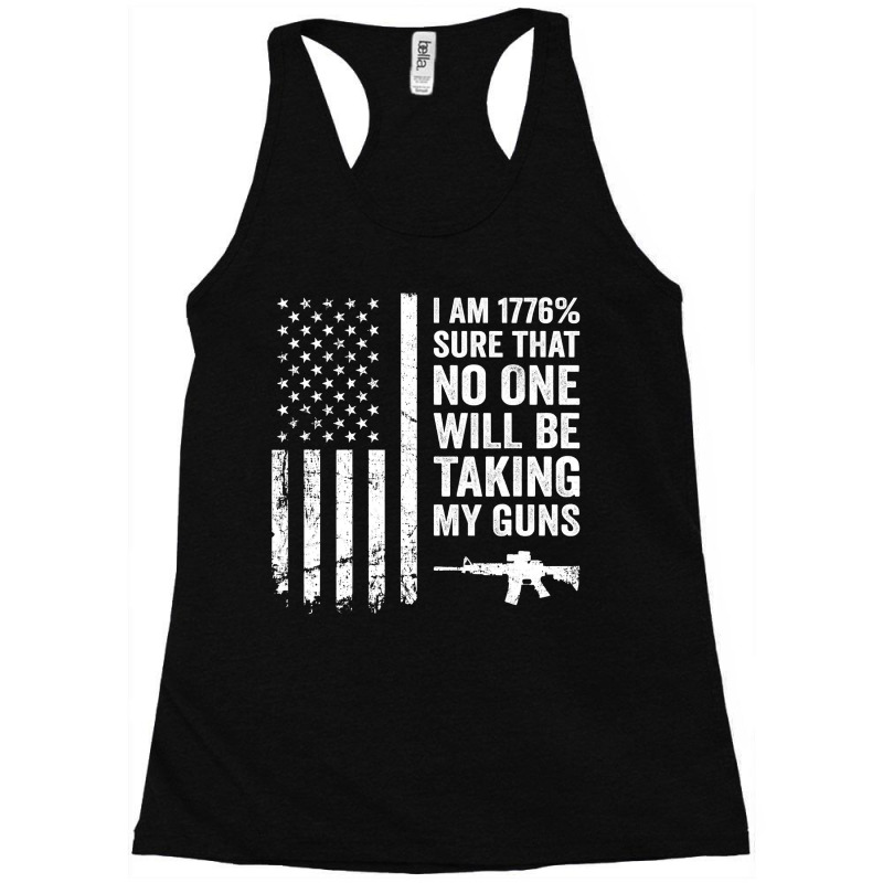 I Am 1776 Sure No One Is Taking My Guns ,  Pro Gun Usa Flag Racerback Tank by moonlight2270 | Artistshot