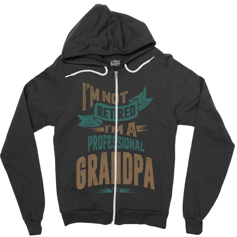 I'm A Professional Grandpa Zipper Hoodie | Artistshot