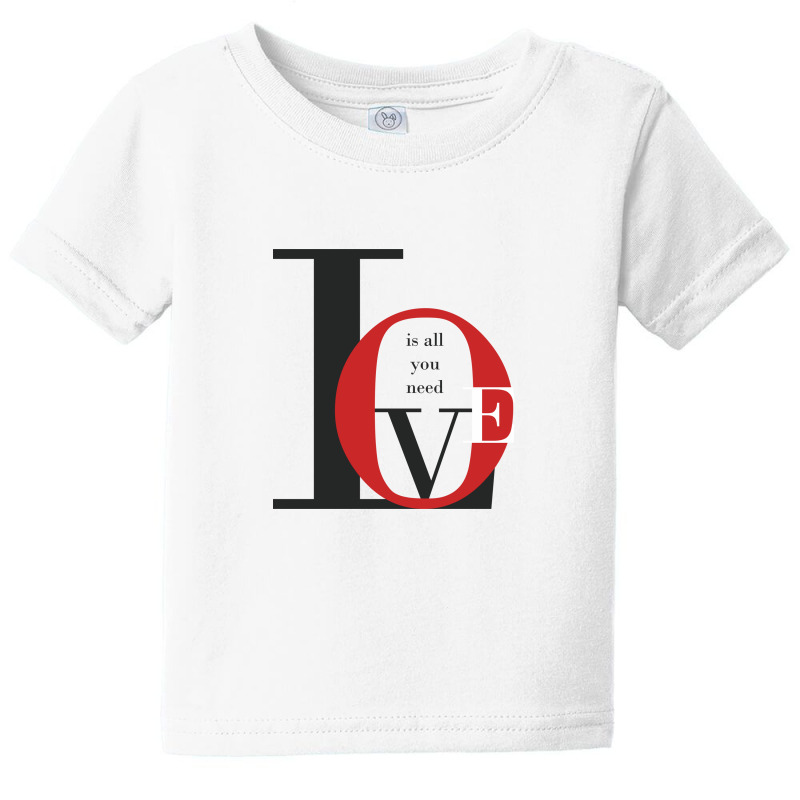 Is All You Need Love Baby Tee | Artistshot