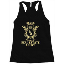 never underestimate the power of a real estate agent Racerback Tank | Artistshot
