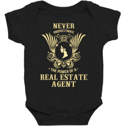 never underestimate the power of a real estate agent Baby Bodysuit | Artistshot
