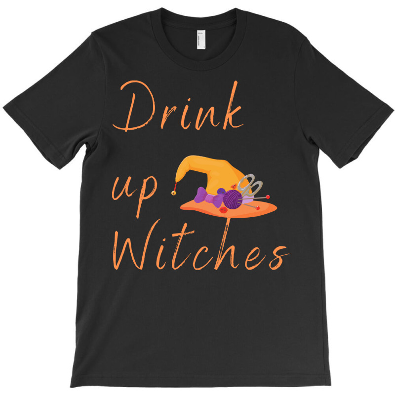 Halloween T  Shirt Drink Up Witches Women Halloween Funny Witch Costum T-shirt | Artistshot