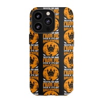 Halloween T  Shirt Even If It’s Not Halloween They Still Run Away Fr Iphone 13 Pro Case | Artistshot