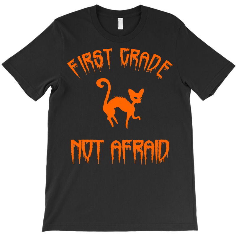 Halloween T  Shirt First Grade Halloween 1st Grade Not Afraid Cat T  S T-shirt | Artistshot