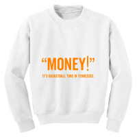 Money! Its Basketball Time In Tennessee Shirt Fan Game Tee Youth Sweatshirt | Artistshot