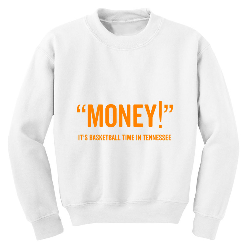 Money! Its Basketball Time In Tennessee Shirt Fan Game Tee Youth Sweatshirt by bakien89 | Artistshot