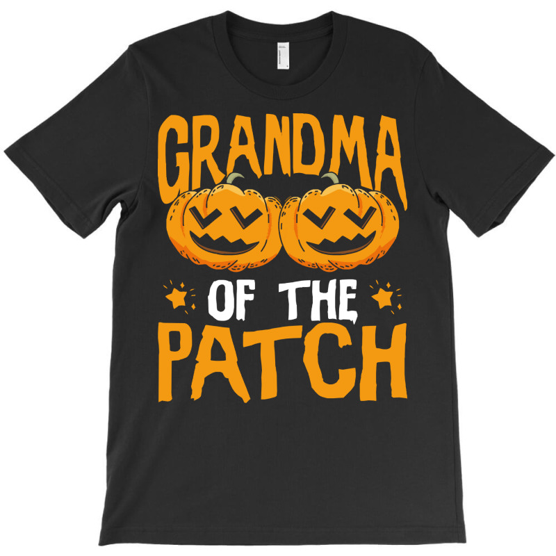 Halloween T  Shirt Halloween Pumpkin Grandma Of The Patch T  Shirt T-shirt | Artistshot