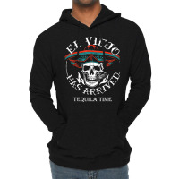 El Viejo Has Arrived Tequila Time Vintage T Shirt Lightweight Hoodie | Artistshot