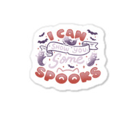 Halloween T  Shirt I Can Show You Some Spooks By Tobe Fonseca T  Shirt Sticker | Artistshot