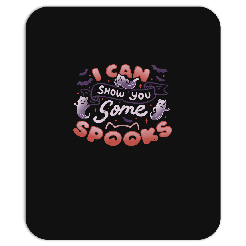 Halloween T  Shirt I Can Show You Some Spooks By Tobe Fonseca T  Shirt Mousepad | Artistshot