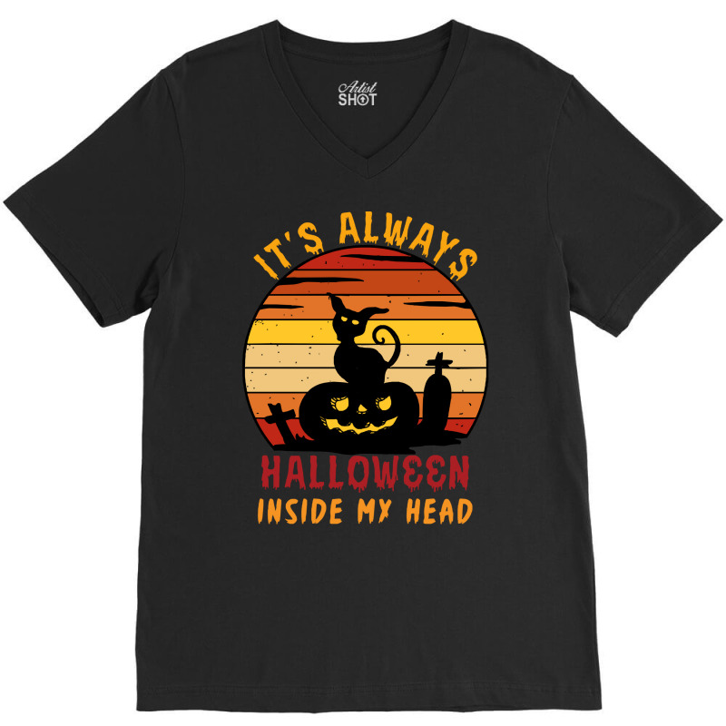 Halloween T  Shirt It's Always Halloween Inside My Head Cat T  Shirt V-neck Tee | Artistshot