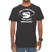 Firefighter T  Shirt Just A Firefighter Who Loves Dinosaurs (t Rex Sku Vintage T-shirt | Artistshot