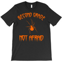 Halloween T  Shirt Second Grade Halloween 2nd Grade Not Afraid Spider T-shirt | Artistshot