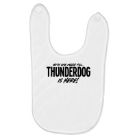 Thunderdog Is Here! Baby Bibs | Artistshot