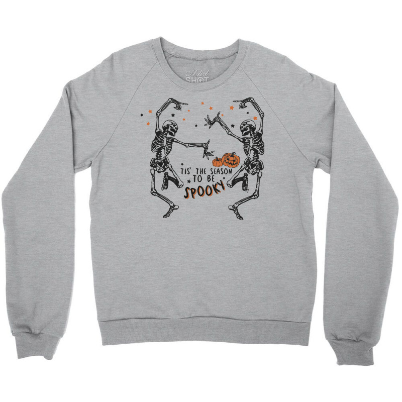 Funny Halloween Gift T  Shirt Tis' The Season To Be Spooky T  Shirt Crewneck Sweatshirt | Artistshot