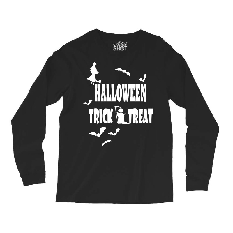 Halloween Trick Or Treat T  Shirt Halloween Trick Or Treat T  Shirt Long Sleeve Shirts | Artistshot