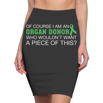 I M An Organ Donor T Shirt Pencil Skirts Designed By Hung