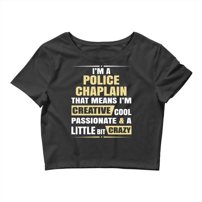 Police Chaplain, Creative, Cool And Crazy Crop Top by thanchashop | Artistshot