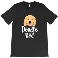 Doodle Dad T Shirt Men Goldendoodle Dog Puppy Father Gift T-shirt | Artistshot