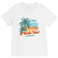 St. Martin Island Beach Shirt Lost Paradise V-neck Tee | Artistshot