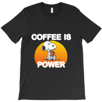 Coffee Is Power T-shirt | Artistshot