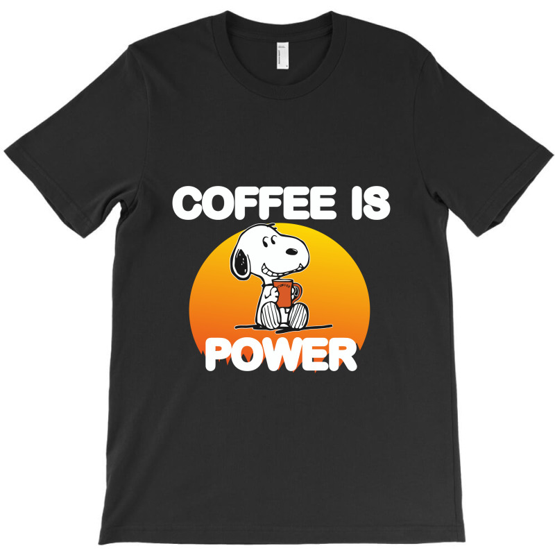 Coffee Is Power T-shirt | Artistshot