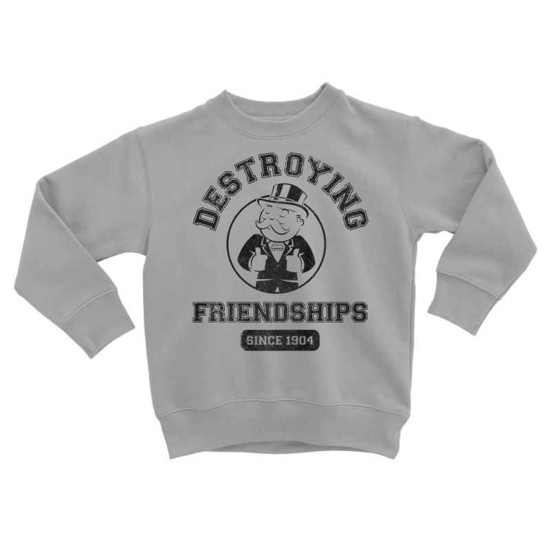 Monopoly Destroying Friendships Since 1904 Premium T Shirt Toddler Sweatshirt by sieuduong86 | Artistshot