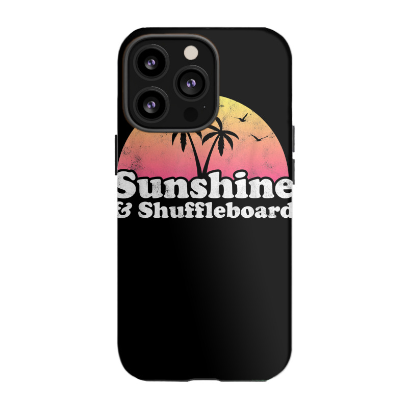 Sunshine And Shuffleboard T Shirt Iphone 13 Pro Case | Artistshot