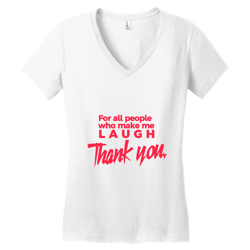 Thank You For All People Who Make Me Laugh Women's V-Neck T-Shirt by nataaalkaart | Artistshot